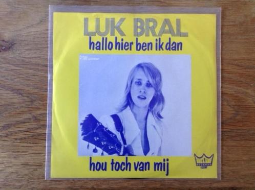 single luk bral, Cd's en Dvd's, Vinyl Singles, Single, Nederlandstalig, 7 inch, Ophalen of Verzenden