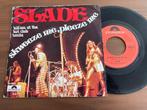 Slade - Skweeze me, pleeze me (glam '73), Cd's en Dvd's, Vinyl Singles, Ophalen of Verzenden, 7 inch, Single