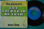 The Pioneers — Let Your Yeah Be Yeah - H - single vinyle, Enlèvement ou Envoi, Single, Utilisé, 7 pouces