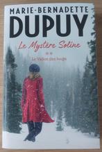 Marie-Bernadette Dupuy - Le Mystère Soline - T. 2, Livres, Enlèvement ou Envoi, Comme neuf, Marie-Bernadette Dupuy, Europe autre