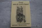 GENT AAN DE WATERKANT, Boeken, Geschiedenis | Stad en Regio, Ophalen of Verzenden, Gelezen