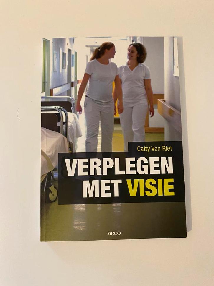 Catty van Riet - Verplegen met visie, Boeken, Wetenschap, Zo goed als nieuw, Ophalen of Verzenden