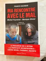 Ma rencontre avec le Mal: Fourniret-Olivier + Le Grêlé, Boeken, Politiek en Maatschappij, Zo goed als nieuw