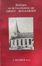 Bijdragen tot de geschiedenis van Groot-Bijgaarden, Gelezen, Ophalen of Verzenden, J. De Kerck, 20e eeuw of later