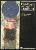 Jean Jacques Gaillliard  1  1890 - 1976   Monografie, Verzenden, Nieuw, Schilder- en Tekenkunst