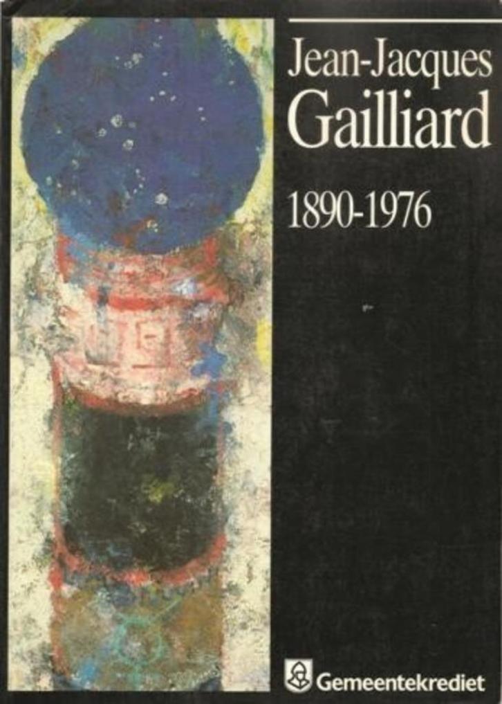 Jean Jacques Gaillliard  1  1890 - 1976   Monografie, Boeken, Kunst en Cultuur | Beeldend, Nieuw, Schilder- en Tekenkunst, Verzenden