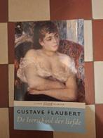 Gustave Flaubert - De leerschool der liefde, Boeken, Ophalen of Verzenden, Zo goed als nieuw, Gustave Flaubert