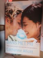 boek : dans met mij Catherine Alliott, Ophalen of Verzenden, Zo goed als nieuw, Catherine alliott