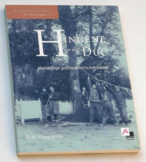 Hingene en den Duc. Mondelinge geschiedenis in het kasteel, Livres, Histoire & Politique, Utilisé, Enlèvement ou Envoi