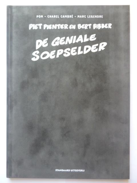Piet Pienter en Bert Bibber - De geniale soepselder - POM, Eén stripboek, Ophalen of Verzenden, Nieuw, Marc Legendre; Charel Cambré