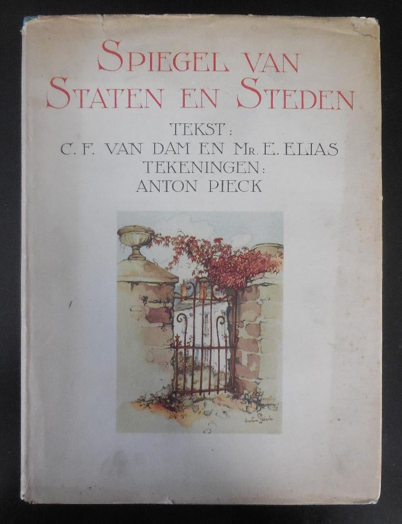 Spiegel van Staten en Steden - Van Dam, Elias & Anton Pieck, Boeken, Ophalen of Verzenden, Gelezen