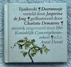 Doornroosje Tsjaikovski- verteld door Jasperina de jong, Erik van Os; Elle van Lieshout; Pjotr Iljitsj Tsjaikovski, Sprookjes