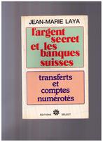 L'argent secret et les banques suisses - J.M. Laya 1978, Utilisé, Jean-Marie Laya, Enlèvement ou Envoi