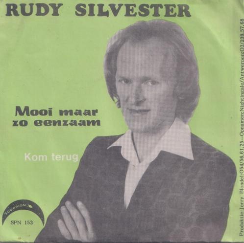 Rudy Silvester – Mooi maar zo eenzaam / Kom terug - Single, Cd's en Dvd's, Vinyl Singles, Gebruikt, Single, Nederlandstalig, 7 inch