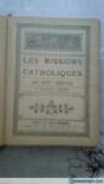 Les missions catholiques au xix eme siecle par Louvet 1898, Livres, Utilisé, Enlèvement ou Envoi