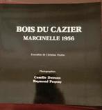 Marcinelle 1956 bois du cazier, Enlèvement ou Envoi, Comme neuf