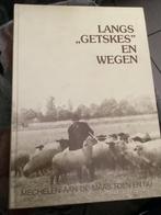 Langs ,, Getskes ‘’ en Wegen - Mechelen aan de Maas, Boeken, Ophalen of Verzenden