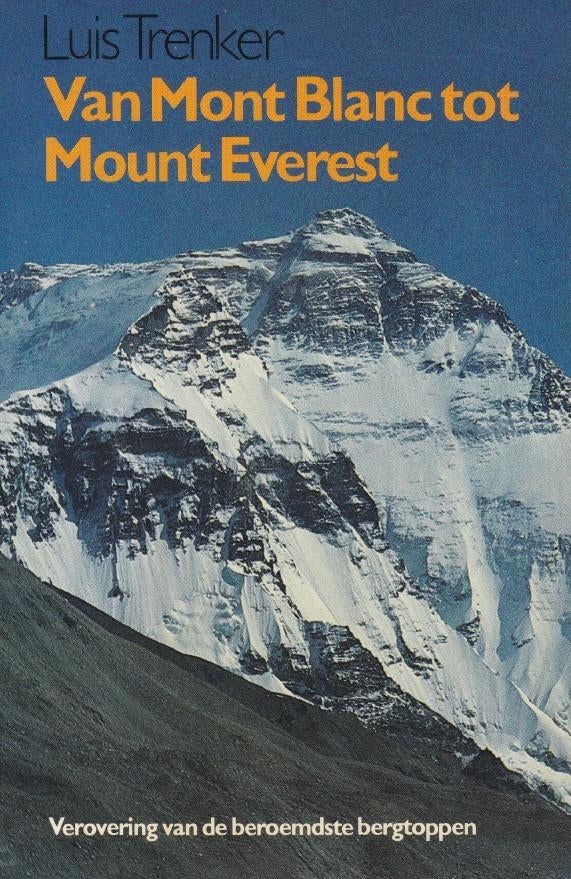 Van Mont Blanc tot Mount Everest – Luis Trenker, Boeken, Reisverhalen, Zo goed als nieuw, Ophalen