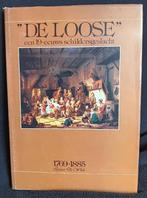 De Loose een 19eeuws Schildersgeslacht 1769-1885, Ophalen of Verzenden