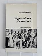 Nègres blancs d'Amérique, Livres, Histoire & Politique, Utilisé, Enlèvement ou Envoi, Pierre Vallières