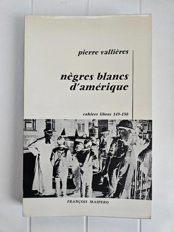 Nègres blancs d'Amérique, Enlèvement ou Envoi, Utilisé, Pierre Vallières