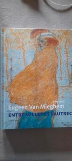 Eugeen Van Mieghem - Entre Millet et Lautrec, Boeken, Ophalen of Verzenden, Zo goed als nieuw