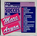 cd   -   Marc Aryan – Les Meilleurs Succes de Marc Aryan, Ophalen of Verzenden
