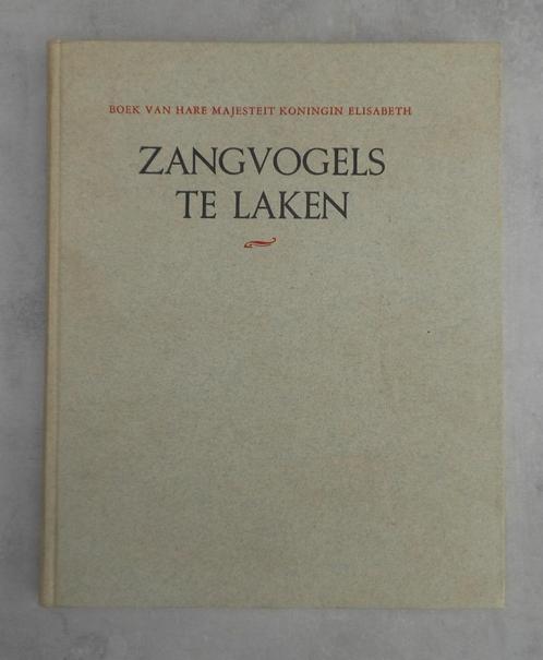Zangvogels te Laken - Boek van Hare Majesteit Koningin Elisa, Boeken, Geschiedenis | Nationaal, Ophalen