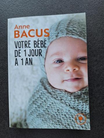Votre bébé de  1 jour à 1 an - Anne Bacus beschikbaar voor biedingen