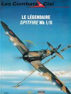 Le légendaire Spitfire Mk I/II, Boeken, Ophalen of Verzenden