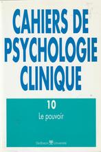 Cahiers de psychologique clinique 10 Le pouvoir, Boeken, Psychologie, Ophalen of Verzenden, Zo goed als nieuw, Collectif, Klinische psychologie