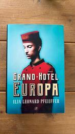 Ilja Leonard Pfeijffer - Grand Hotel Europa, Ophalen of Verzenden, Ilja Leonard Pfeijffer