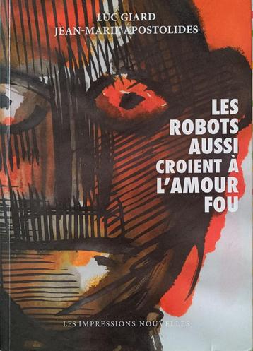 Les Robots aussi croient à l'Amour Fou : J.M. Apostolidès beschikbaar voor biedingen