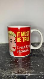 C'est vrai que je l'ai lu sur Facebook ! tasse, Tasse(s) et/ou soucoupe(s), Autres styles, Enlèvement ou Envoi, Porcelaine