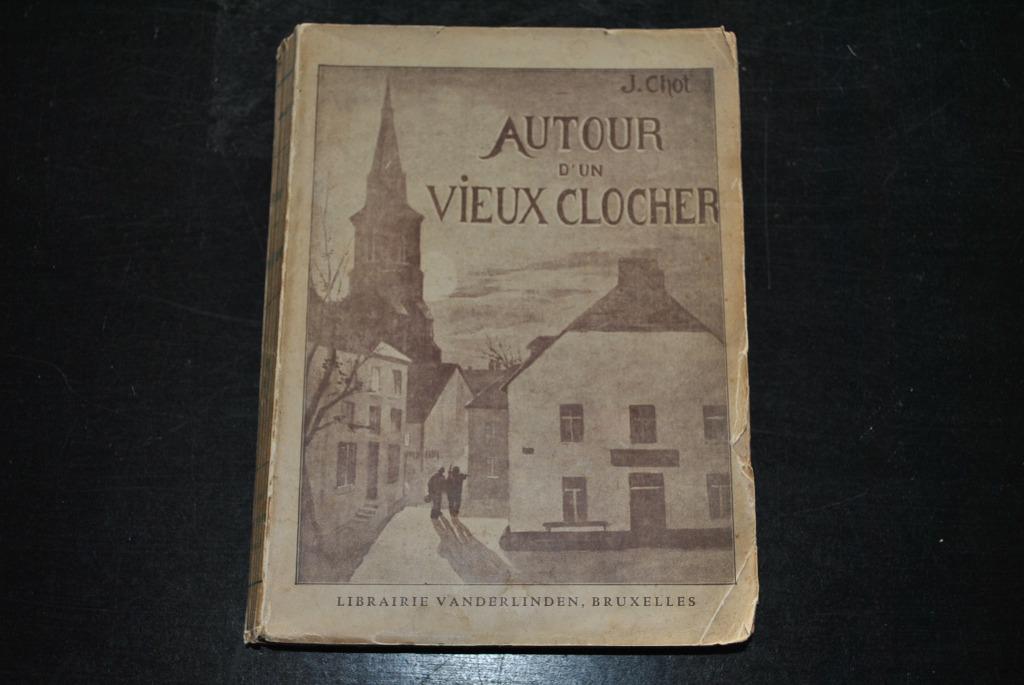CHOT Autour d'un clocher Choix de nouvelles Ill. Max Moreau, Enlèvement ou Envoi, Utilisé, Joseph CHOT