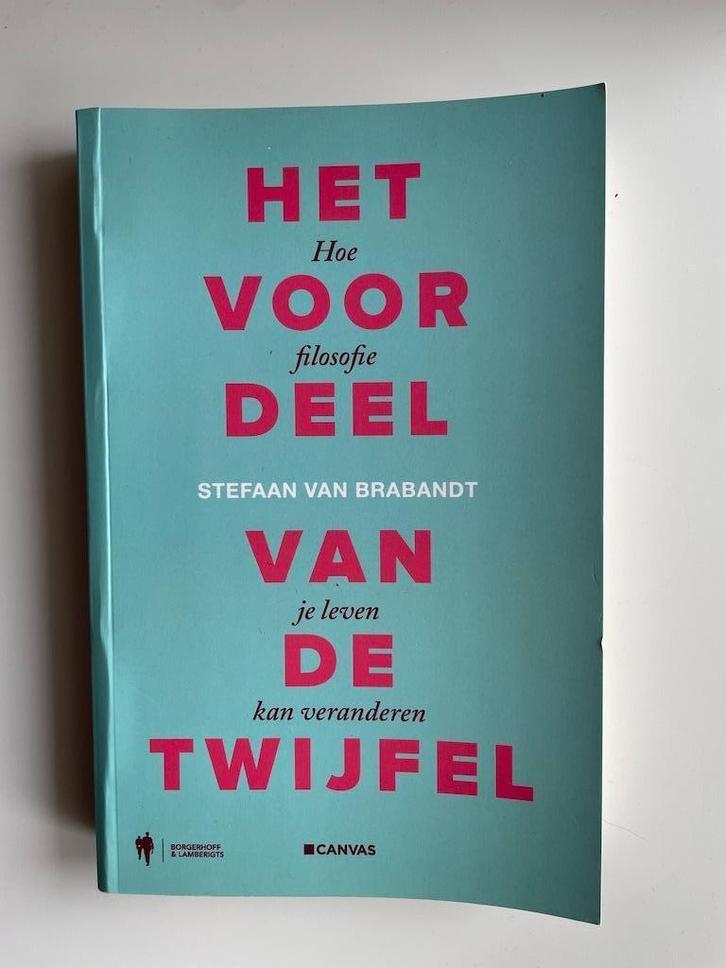 Het voordeel van de twijfel - Stefaan van Brabandt, Boeken, Filosofie, Zo goed als nieuw, Algemeen, Ophalen