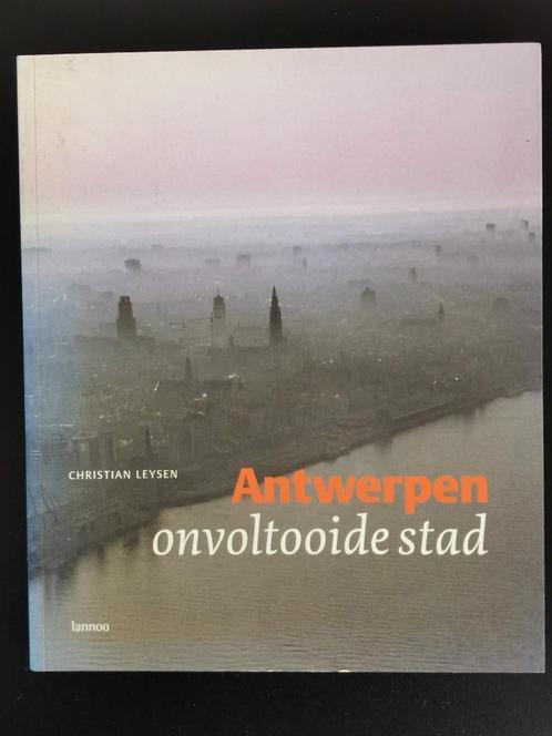 Antwerpen onvoltooide stad, Boeken, Geschiedenis | Stad en Regio, Nieuw, Verzenden