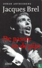 Livre « Passion et douleur » de JACQUES BREL, Artiste, Enlèvement ou Envoi, Comme neuf, Johan Anthierens