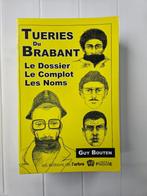 Tueries du Brabant : Le Dossier. Le Complot. Les Noms, Livres, Politique & Société, Guy Bouten, Utilisé, Enlèvement ou Envoi