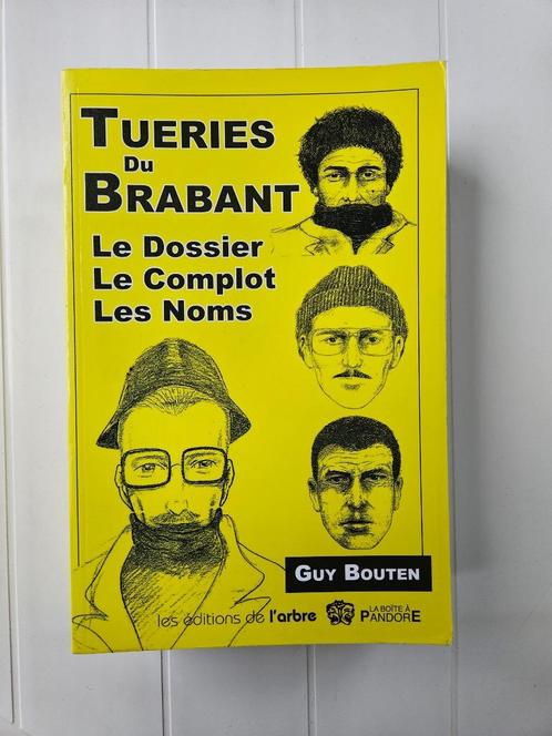 Tueries du Brabant : Le Dossier. Le Complot. Les Noms, Livres, Politique & Société, Utilisé, Enlèvement ou Envoi