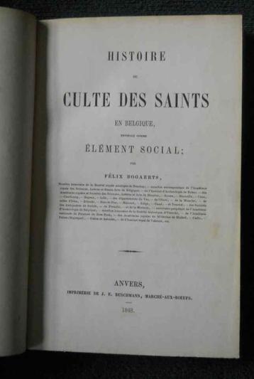 Histoire du culte des Saints en Belgique  (Félix Bogaerts)