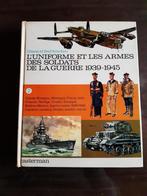 L'uniforme et les armes des soldats de la guerre 1939-1945, Livres, Liliane et Fred Funcken, Général, Utilisé, Enlèvement ou Envoi