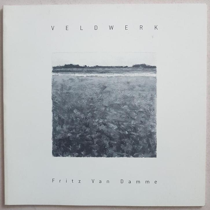 Fritz Van Damme - Veldwerk - 2004 - De Fictieve, Boeken, Kunst en Cultuur | Beeldend, Zo goed als nieuw, Ophalen of Verzenden