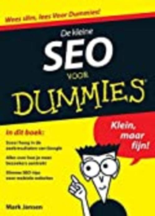 De kleine SEO voor dummies Mark Jansen 149 blz, Livres, Informatique & Ordinateur, Comme neuf, Enlèvement ou Envoi