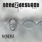 Need2Destroy – G.E.N.O.M.A, Comme neuf, Enlèvement ou Envoi