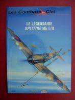 Le légendaire Spifire Mk I/II., Verzamelen, Boek of Tijdschrift, Luchtmacht, Ophalen of Verzenden