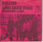 Hollies - Long dark road / Promised land, 7 pouces, Pop, Enlèvement ou Envoi, Single