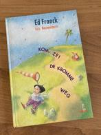 Kom, zei de kromme weg - Ed Franck - Clavis, Boeken, Ed franck, Gelezen, Ophalen of Verzenden