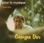 Georges Dor – Pour la musique / Bouclier (45T – 1972), Enlèvement ou Envoi, 1960 à 1980, Utilisé