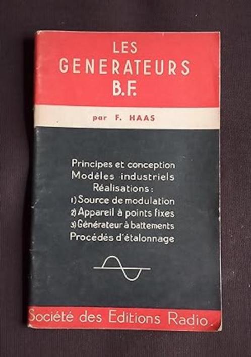Les générateurs B. F., F. Haas, 1947, Livres, Loisirs & Temps libre, Enlèvement ou Envoi